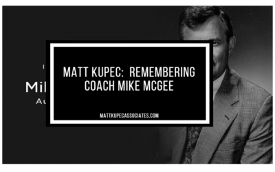 Matt Kupec:  Remembering Coach Mike McGee