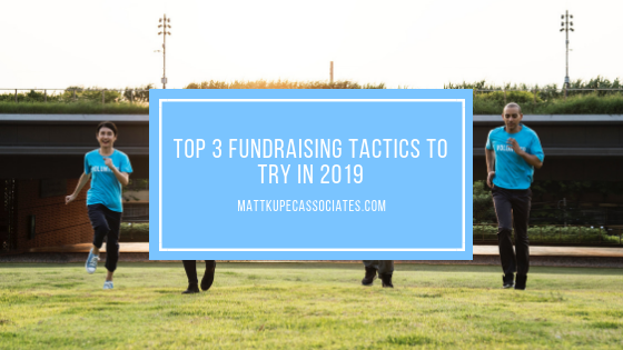 Top 3 Fundraising Tactics to Try in 2019